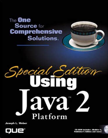 Special Edition Using Java 2 Enterprise Edition J2ee With Jsp Servlets Ejb 20 Jndi Jms Jdbc Corba Xml And Rmi