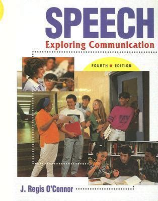 Read Speech Exploring Communication 4Th Edition 