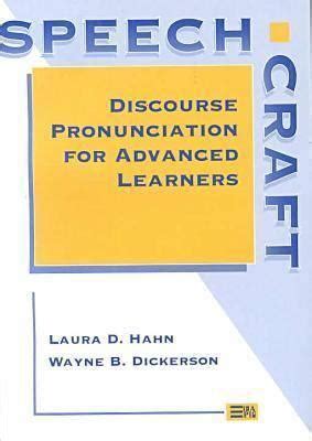 Read Speechcraft Discourse Pronunciation For Advanced Learners Michigan Series In English For Academic Professional Purposes 