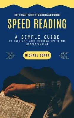 speed reading the ultimate guide to learning how