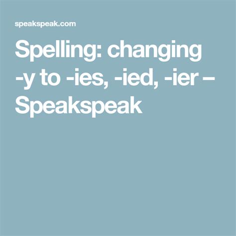 Spelling Changing Y To Ies Ied Ier Speakspeak Plurals Ending In Ies - Plurals Ending In Ies