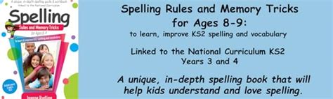 Spelling Rules And Memory Tricks For Ages 8 9 To