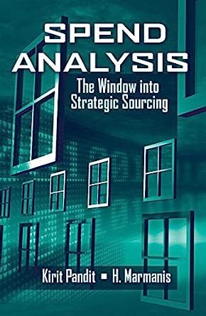 Read Spend Analysis The Window Into Strategic Sourcing 