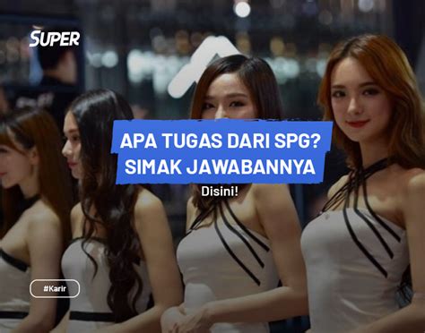 SPG SINGKATAN DARI 🚊 SPG Adalah: Perbedaan Sales, Jenis, Fungsi dan Tugasnya