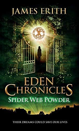 Read Online Spider Web Powder Eden Chronicles Book 2 