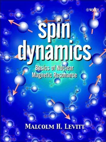 Spin Dynamics Basics Of Nuclear Magnetic Resonance