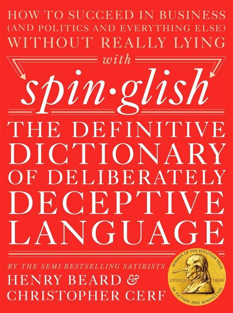 Read Online Spinglish The Definitive Dictionary Of Deliberately Deceptive Language 
