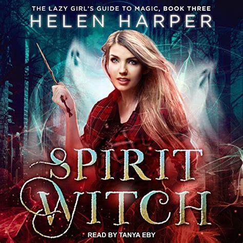 Download Spirit Witch The Lazy Girls Guide To Magic Book 3 