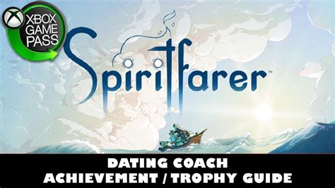 spiritfarer dating coach achievement trophy guide