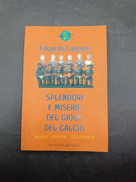 splendori e miserie del gioco del calcio italian