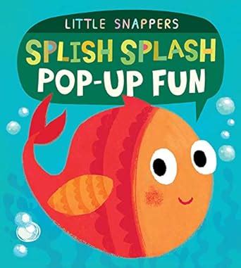 Read Splish Splash Pop Up Fun Little Snappers 