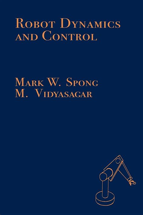 Spong Robot Dynamics And Control Solution Manual Second Edition