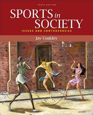 Read Sports In Society Issues And Controversies 10Th Edition 