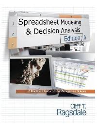 Read Spreadsheet Modeling And Decision Analysis Edition 6 Solutions Manual 