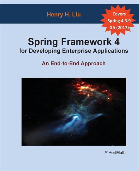 Spring 4 For Developing Enterprise Applications An End To End Approach