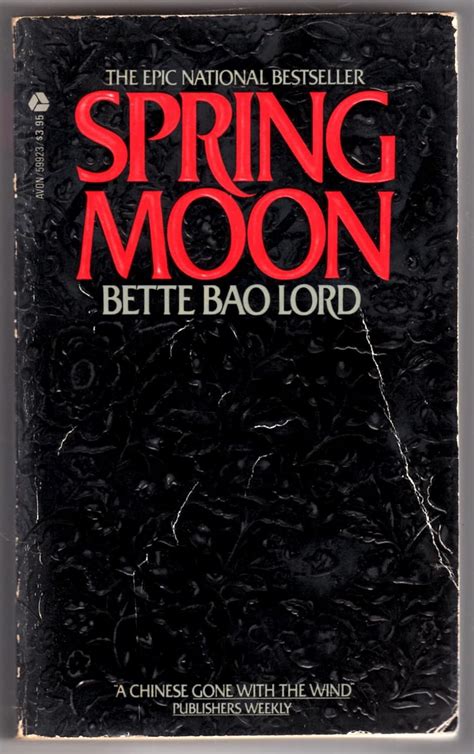 Read Spring Moon A Novel Of China Bette Bao Lord 