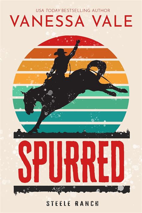 Spurred ( Steele Ranch)