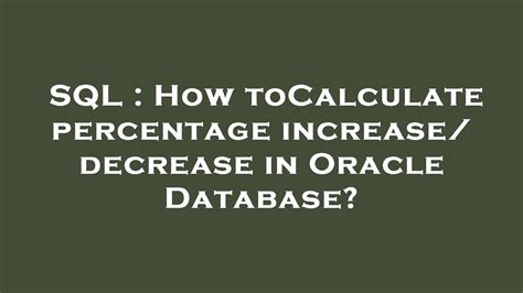 sql - How toCalculate percentage increase/ decrease in Oracle …