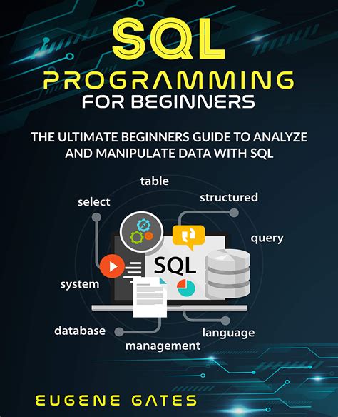 Sql The Ultimate Beginners Guide For Becoming Fluent In Sql Programming Learn It Today
