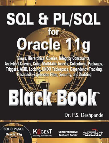 Read Online Sql Pl For Oracle 10G Black Book 2007 Ed Paperback By P S Deshpande With File Type Pdf 