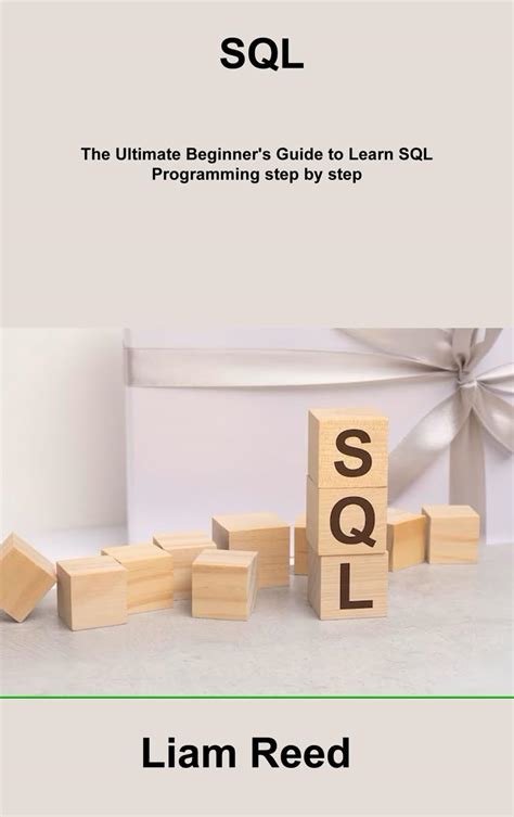 Read Online Sql The Complete Beginner S Guide To Learn Sql Programming Computer Programming Book 1 