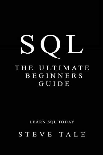 Download Sql The Ultimate Beginners Guide Learn Sql Today 