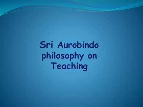 sri aurobindo teaching strategies