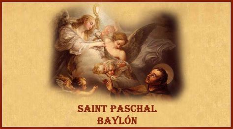 st pascal baylon biography