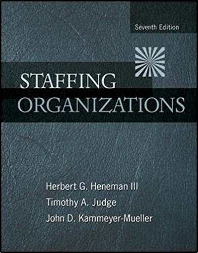 Read Staffing Organizations Seventh Edition 
