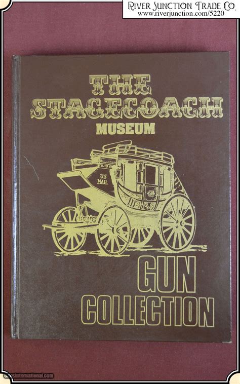 Read Online Stagecoach Museum Gun Collection 