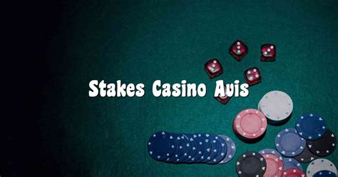 stake casino avis agca luxembourg