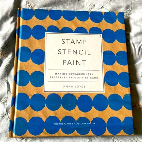 Read Online Stamp Stencil Paint Making Extraordinary Patterned Projects By Hand 