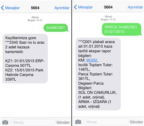 stanbul Emniyet Müdürlüğü1-ARAÇ PLAKA SORGULAMA SMS (5664) YOLUYLA Alacağınız aracın hasar geçmişini ve kaza yapıp yapmadığını SMS yoluyla kolayca öğrenebilirsiniz.