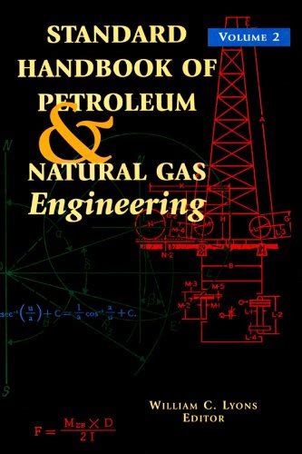 Download Standard Handbook Of Petroleum And Natural Gas Engineering Volume 2 File Type Pdf 