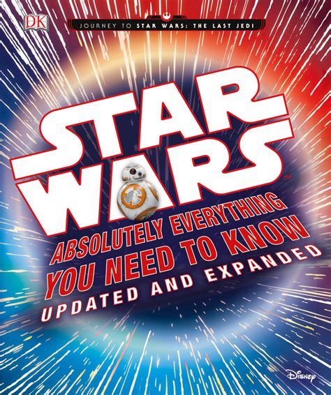Download Star Wars Absolutely Everything You Need To Know Journey To Star Wars The Force Awakens 