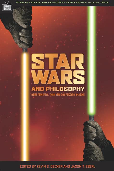 Download Star Wars And Philosophy More Powerful Than You Can Possibly Imagine Kevin S Decker 