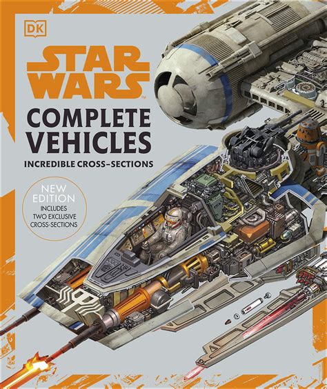 Read Star Wars Complete Cross Sections The Spacecraft And Vehicles Of The Entire Star Wars Saga 