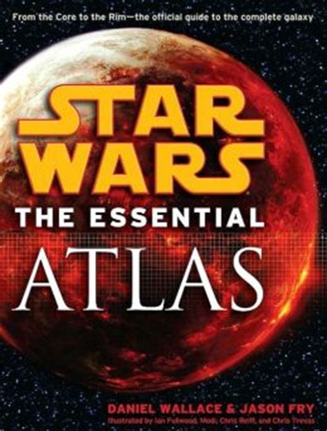 Download Star Wars The Essential Atlas By Jason Fry 