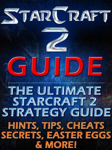 Read Online Starcraft 2 Ebook Guide 