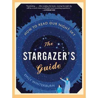 stargazer s guide how to read our night sky