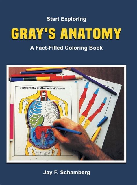 Start Exploring Gray S Anatomy A Fact Filled Color