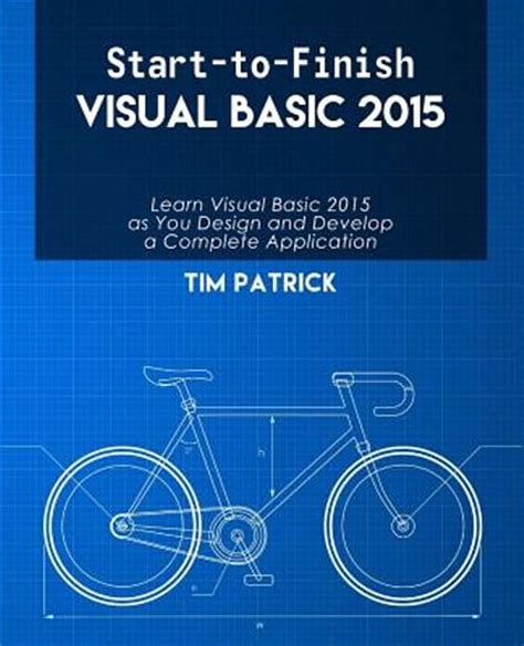 Start To Finish Visual Basic 2015