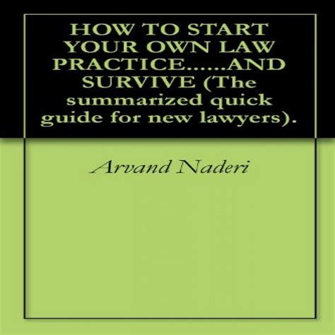 Start Your Own Law Practice A Guide To All The Things They Dont Teach In Law School About Starting Your Own Firm Open For Business