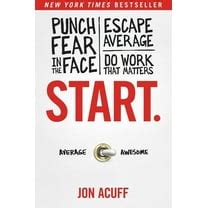 Read Online Start Punch Fear In The Face Escape Average And Do Work That Matters 