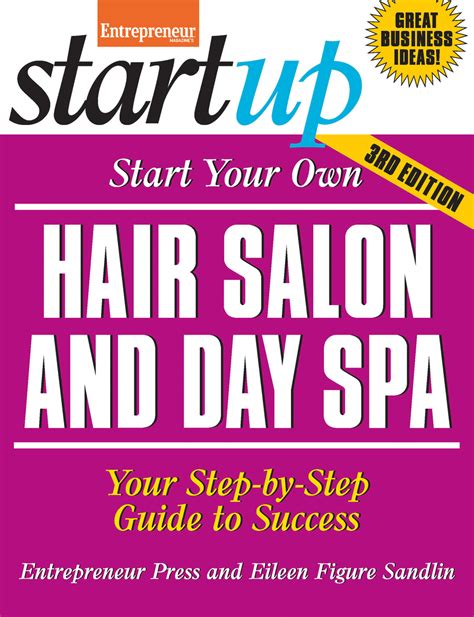 Full Download Start Your Own Hair Salon And Day Spa Your Step By Step Guide To Success Startup Series 