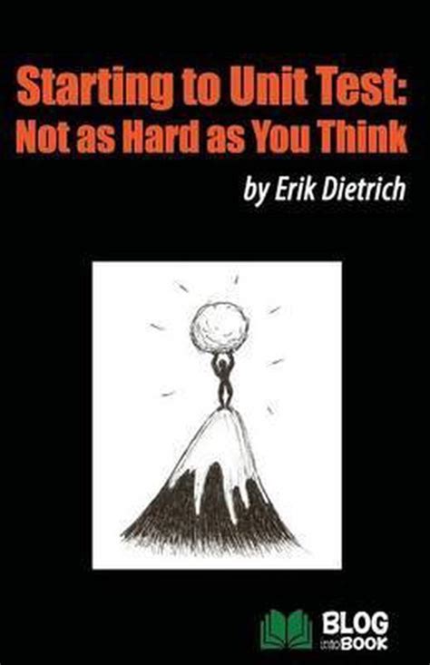 Starting To Unit Test: Not As Hard As You Think