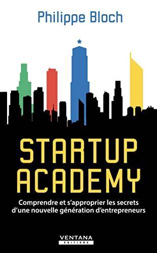 startup academy comprendre et s approprier les se