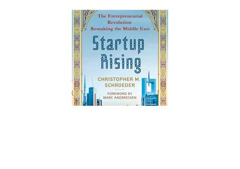 Full Download Startup Rising The Entrepreneurial Revolution Remaking The Middle East Hardcover 