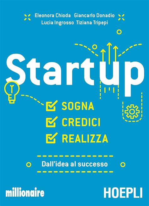 Full Download Startup Sogna Credici Realizza Dallidea Al Successo 