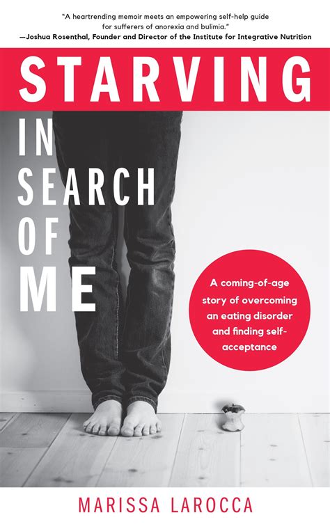 Read Starving In Search Of Me A Coming Of Age Story Of Overcoming An Eating Disorder And Finding Self Acceptance 